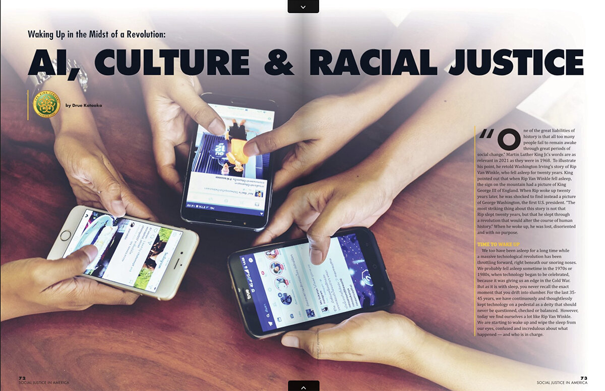 For The King Center’s MLK Holiday Commemorative Magazine, "Social Justice in America," Drue wrote an article entitled, "Waking up in the Midst of a Revolution: #AI, Culture & Racial Justice.”